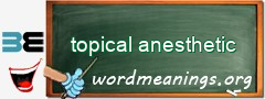 WordMeaning blackboard for topical anesthetic